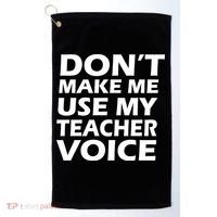 Don't Make Me Use My Teacher Voice Golf Towel thumb 0