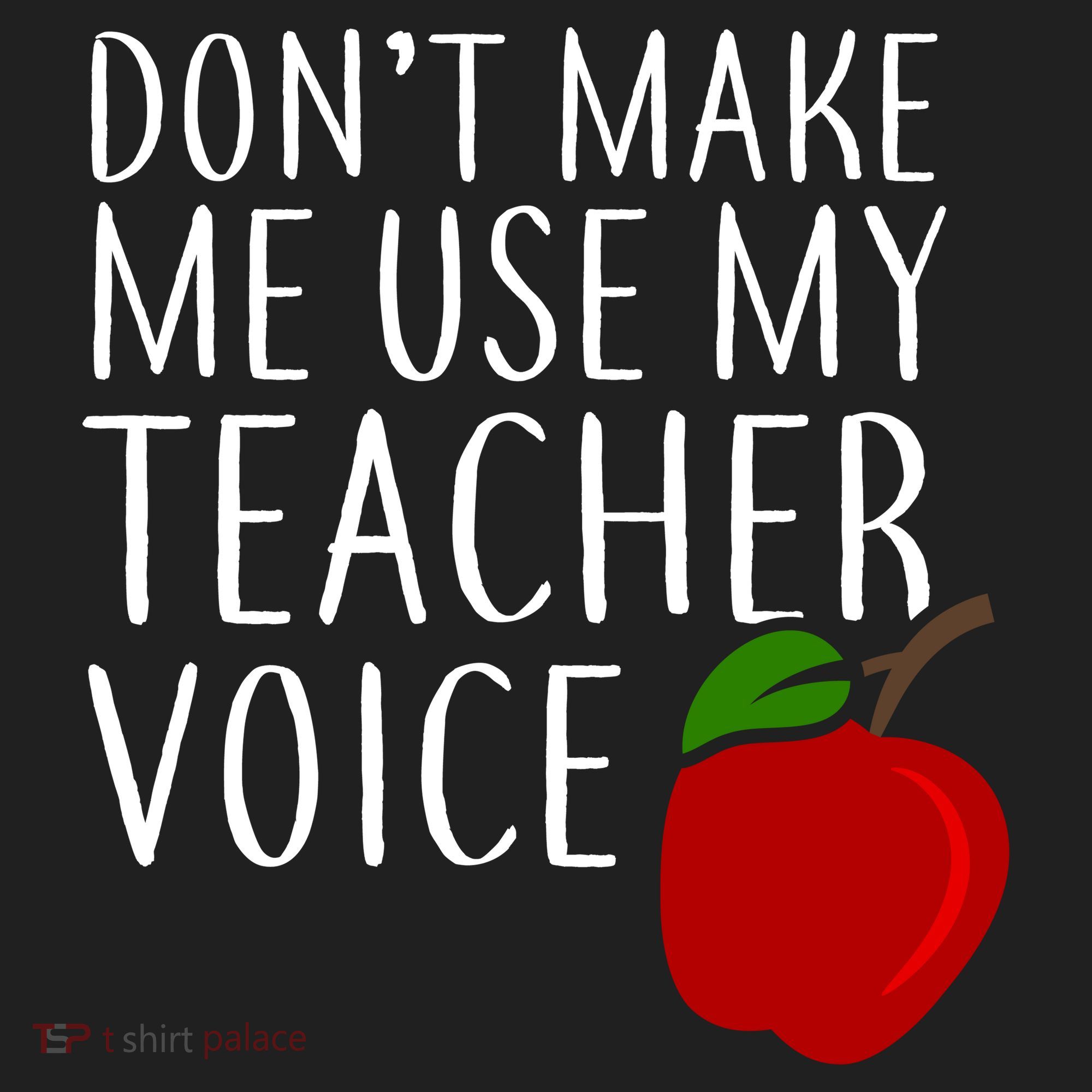 Don't Make Me Use My Teacher Voice Apple Tumbler