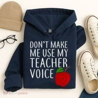 Don't Make Me Use My Teacher Voice Apple Hoodie thumb 4