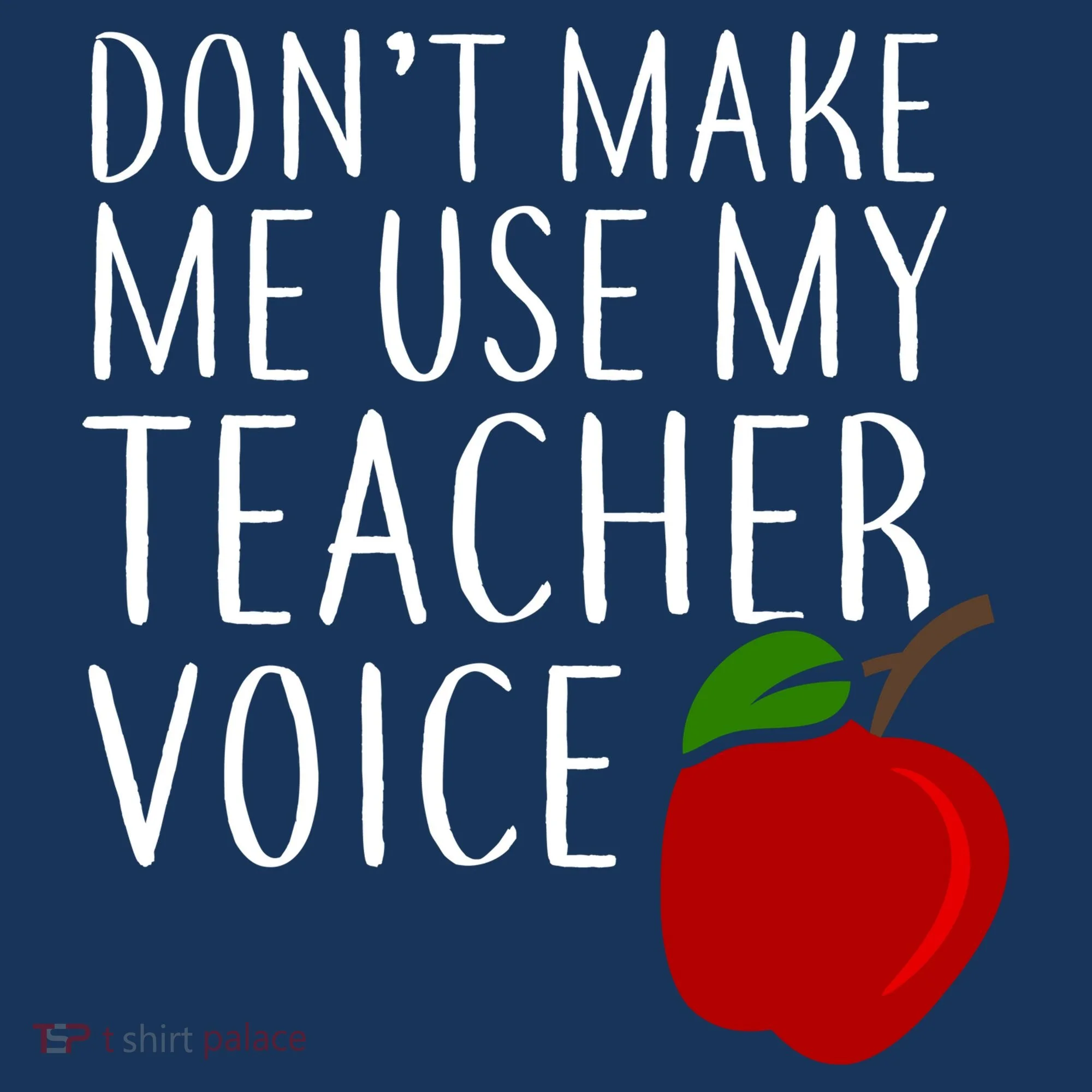 Don't Make Me Use My Teacher Voice Apple Long Sleeve Shirt