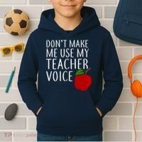 Don't Make Me Use My Teacher Voice Apple Kids Hoodie thumb 2
