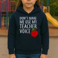Don't Make Me Use My Teacher Voice Apple Kids Hoodie thumb 3