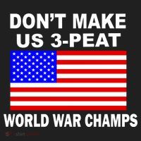 Don't Make Us 3-Peat World War Champs Women's Sweatshirt thumb 2