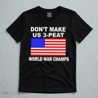 Don't Make Us 3-Peat World War Champs T-Shirt thumb 5