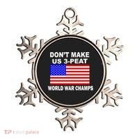 Don't Make Us 3-Peat World War Champs Ornament thumb 0