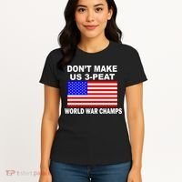 Don't Make Us 3-Peat World War Champs Women's T-Shirt thumb 4