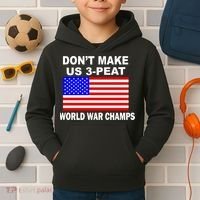 Don't Make Us 3-Peat World War Champs Kids Hoodie thumb 2