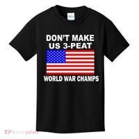 Don't Make Us 3-Peat World War Champs Kids T-Shirt thumb 0