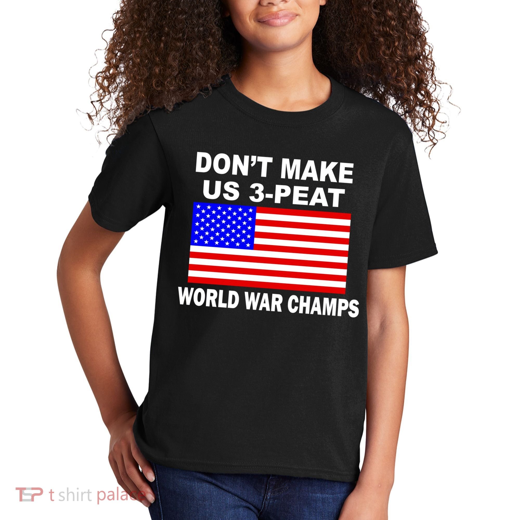 Don't Make Us 3-Peat World War Champs Kids T-Shirt