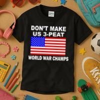Don't Make Us 3-Peat World War Champs Kids T-Shirt thumb 3