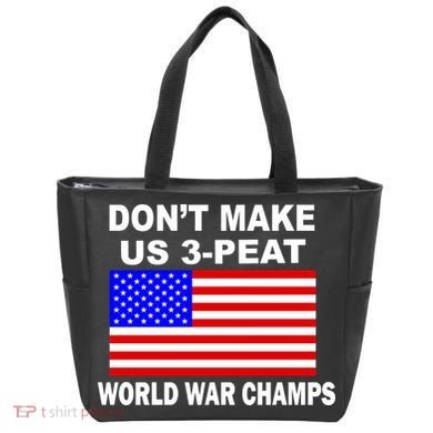 Don't Make Us 3-Peat World War Champs Tote Bag