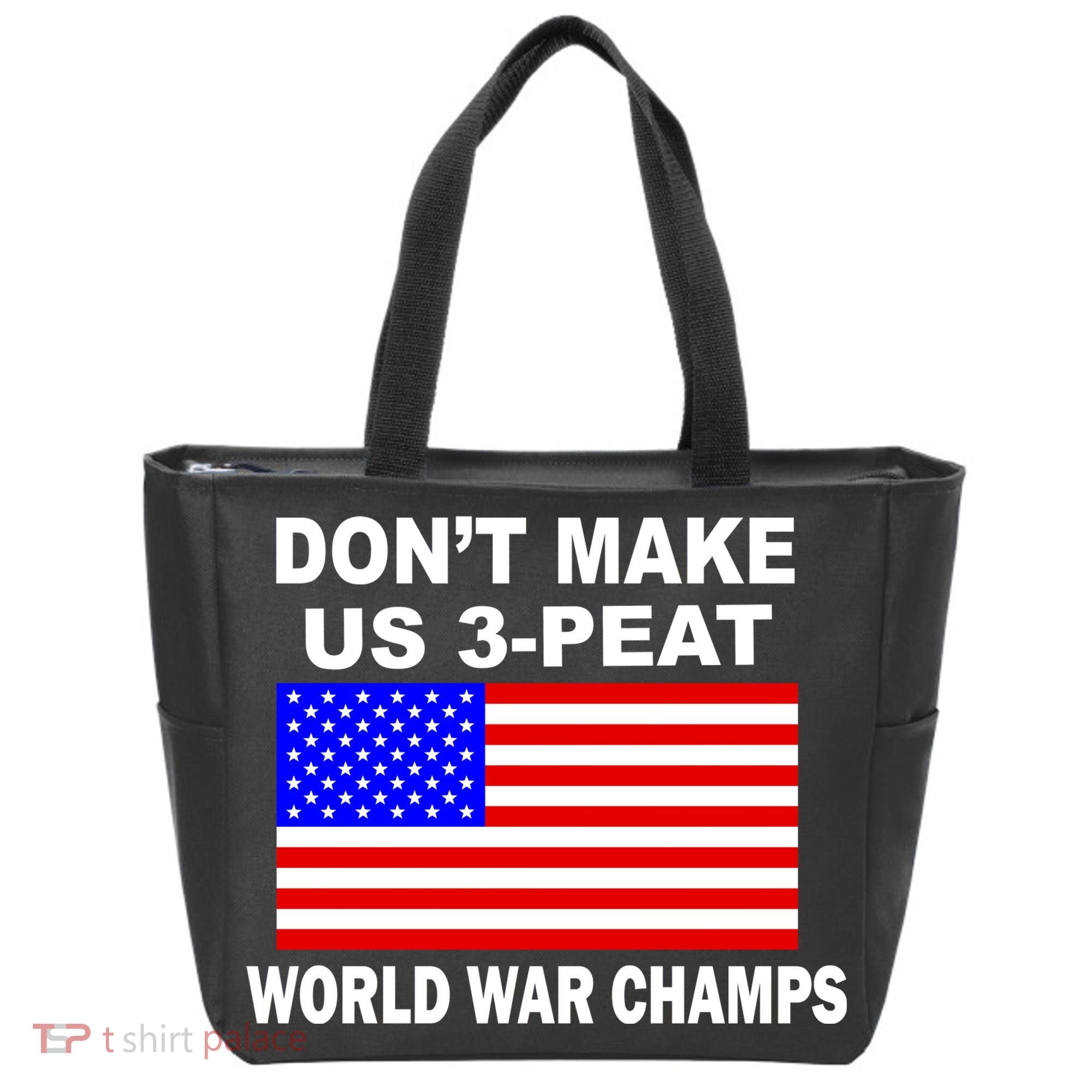 Don't Make Us 3-Peat World War Champs Tote Bag