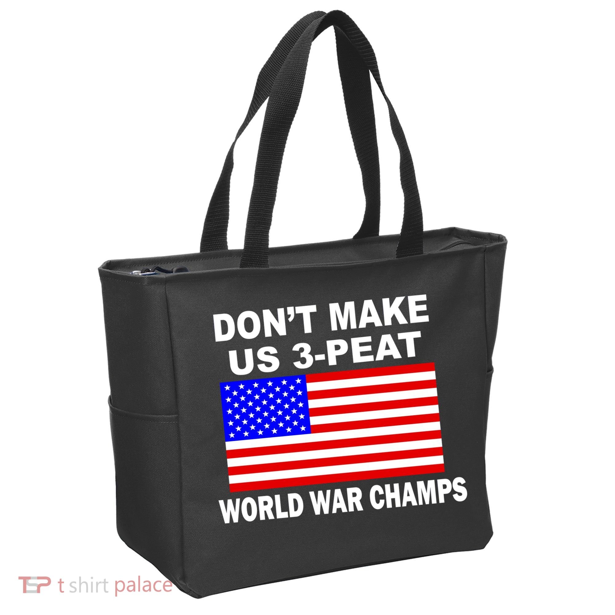 Don't Make Us 3-Peat World War Champs Tote Bag