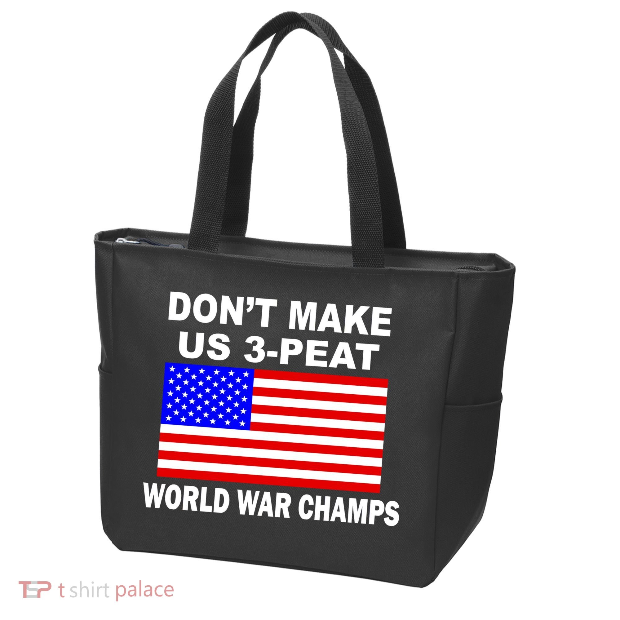 Don't Make Us 3-Peat World War Champs Tote Bag