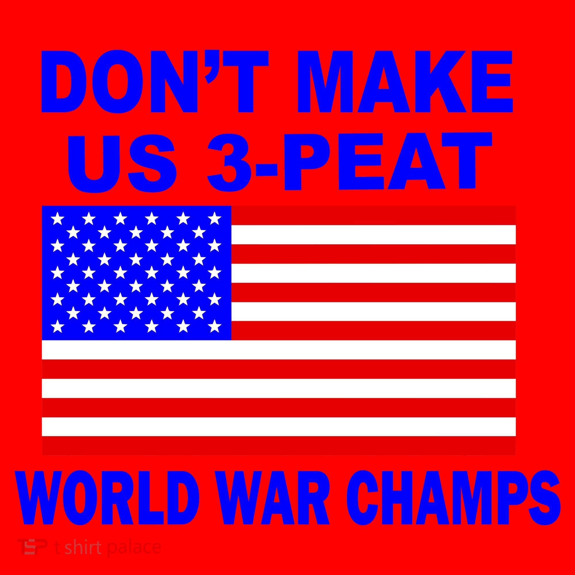 Don't Make Us 3-Peat World War Champs Santa Hat