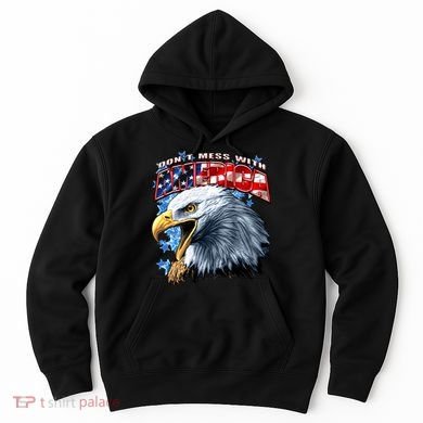 Don't Mess With America Hoodie