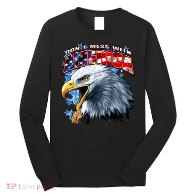 Don't Mess With America Long Sleeve Shirt