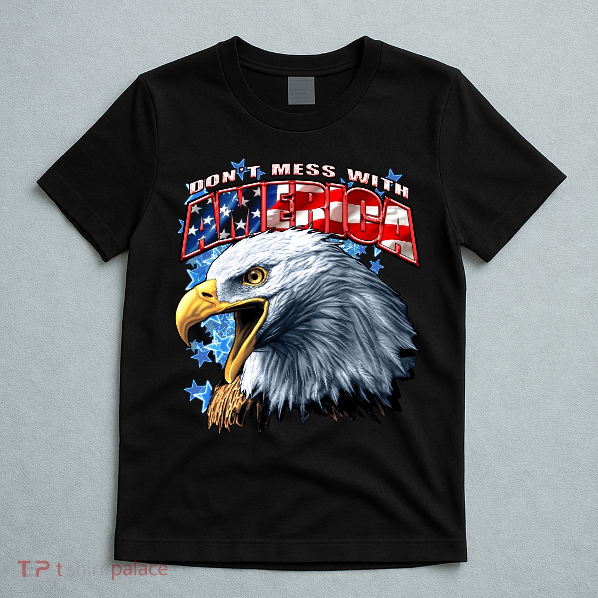 Don't Mess With America T-Shirt