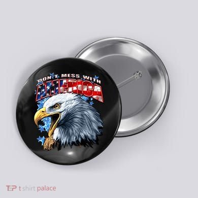 Don't Mess With America Button