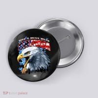 Don't Mess With America Button thumb 0