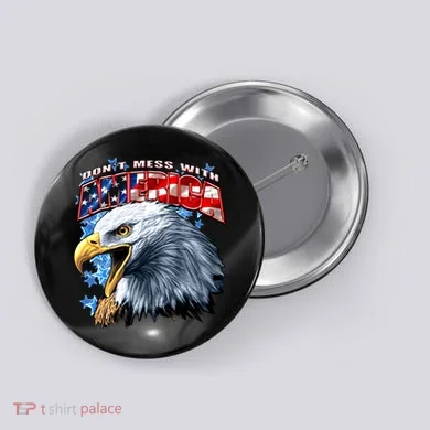 Don't Mess With America Button