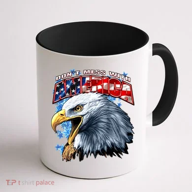 Don't Mess With America Coffee Mug back