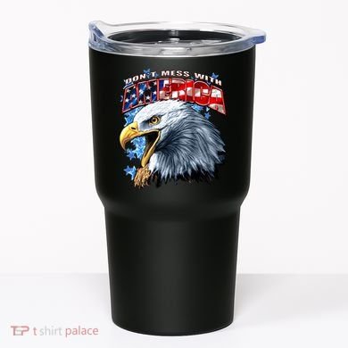 Don't Mess With America Tumbler