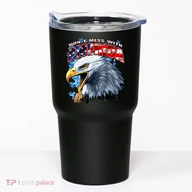 Don't Mess With America Tumbler