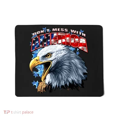 Don't Mess With America Mousepad