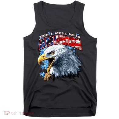 Don't Mess With America Tank Top