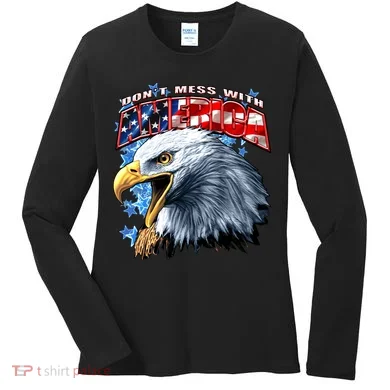 Don't Mess With America Women's Long Sleeve Shirt