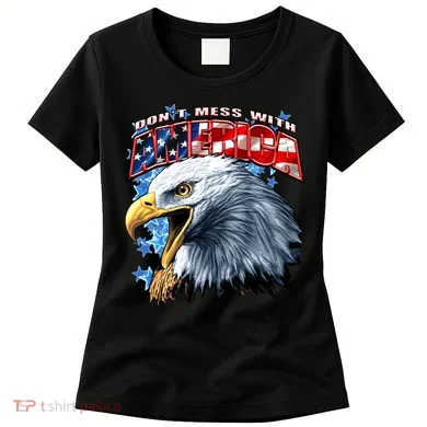 Don't Mess With America Women's T-Shirt