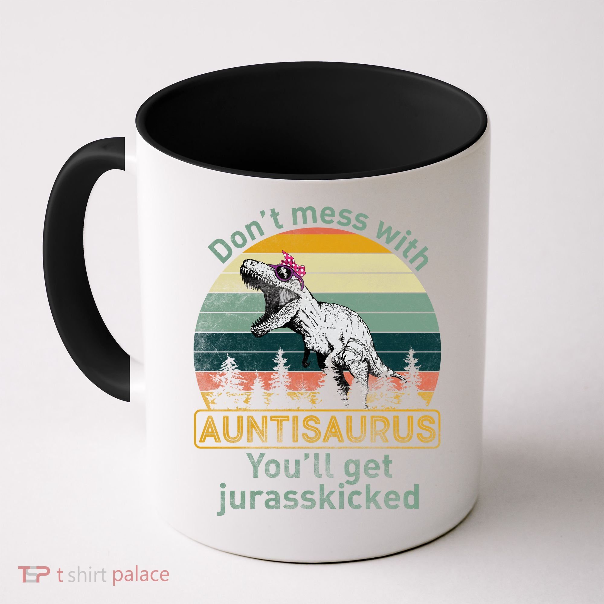 Don't Mess WIth Auntisaurus Coffee Mug
