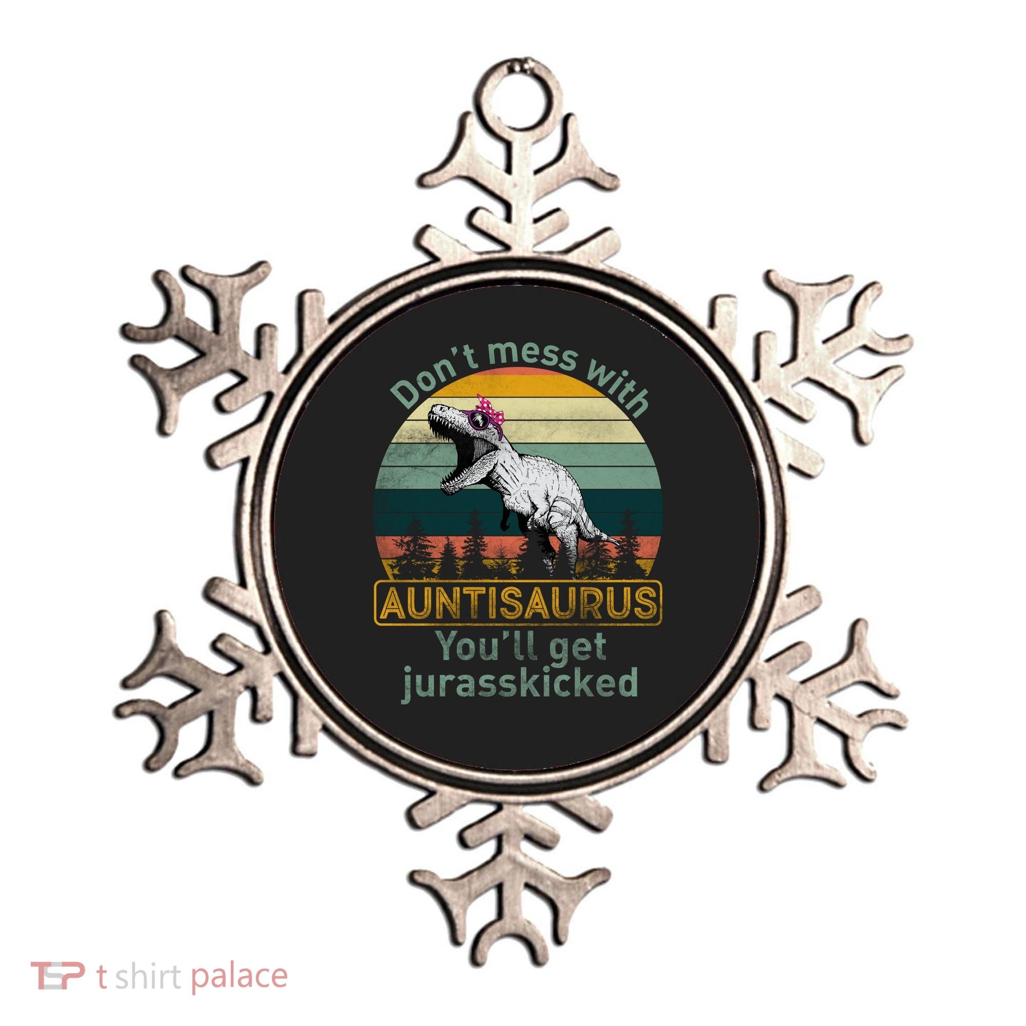Don't Mess WIth Auntisaurus Ornament