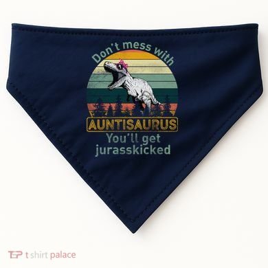 Don't Mess WIth Auntisaurus USA-Made Doggie Bandana