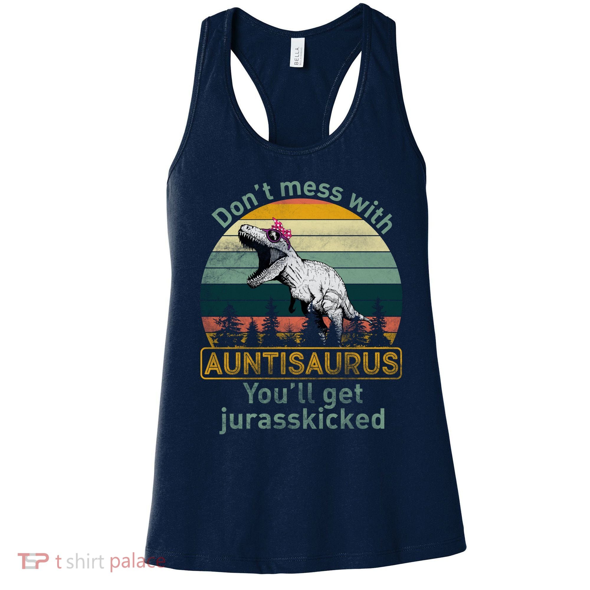 Don't Mess WIth Auntisaurus Women's Tank Top