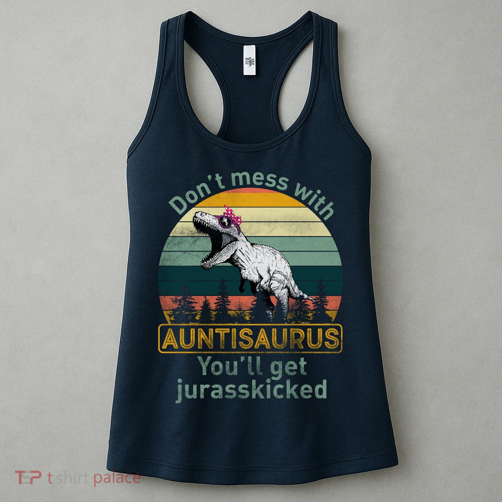 Don't Mess WIth Auntisaurus Women's Tank Top