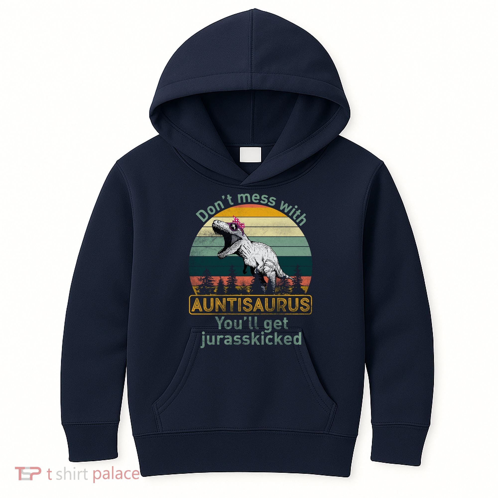 Don't Mess WIth Auntisaurus Kids Hoodie