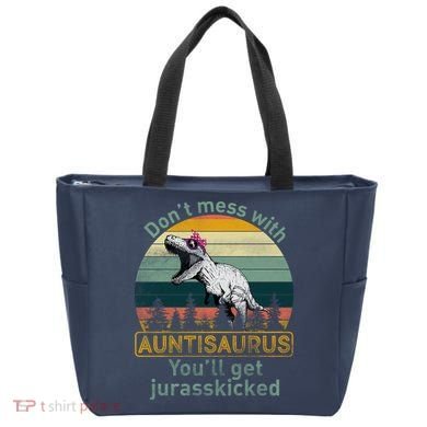 Don't Mess WIth Auntisaurus Tote Bag