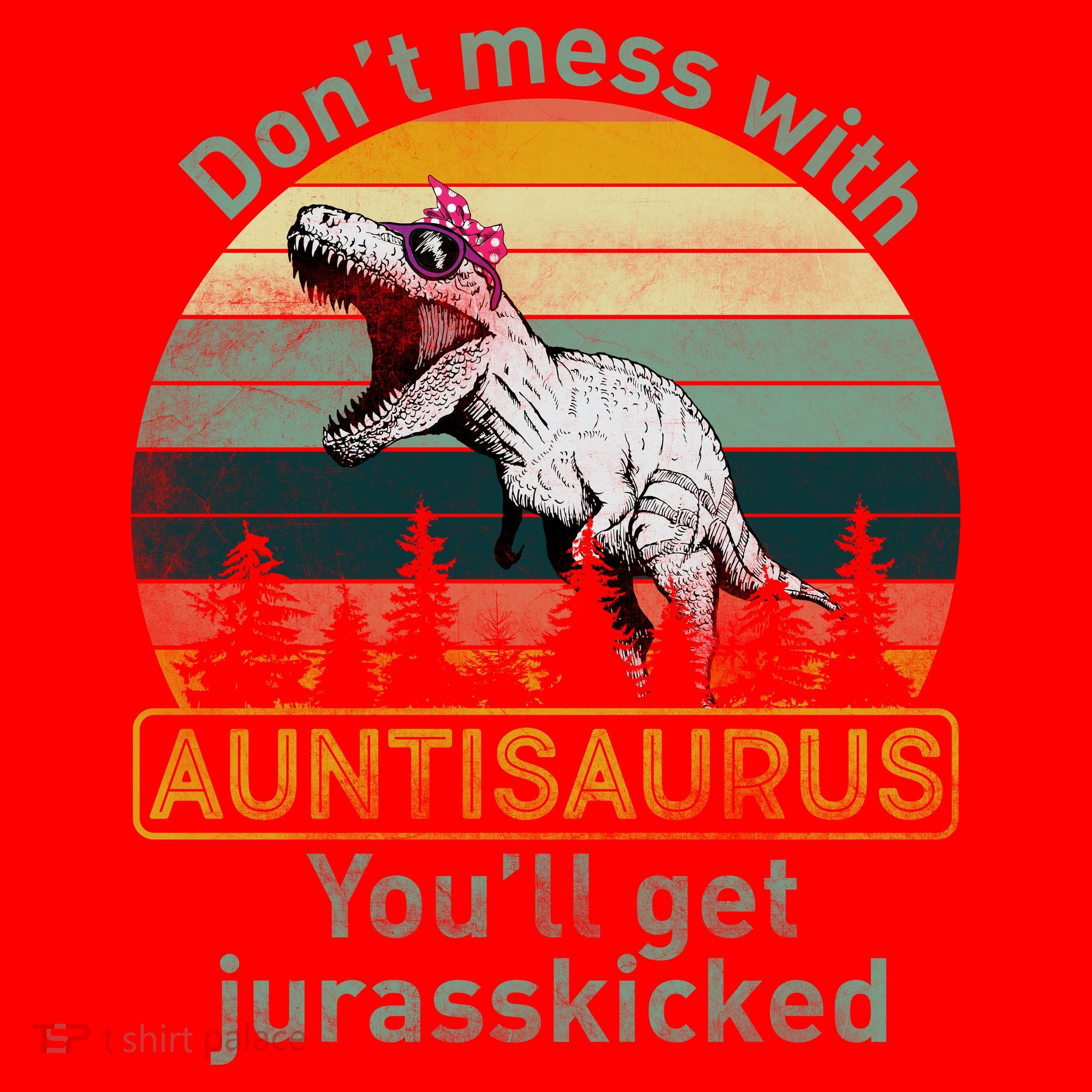Don't Mess WIth Auntisaurus Santa Hat