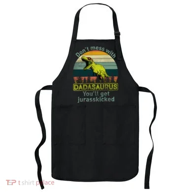 Don't Mess With Dadasaurus Apron