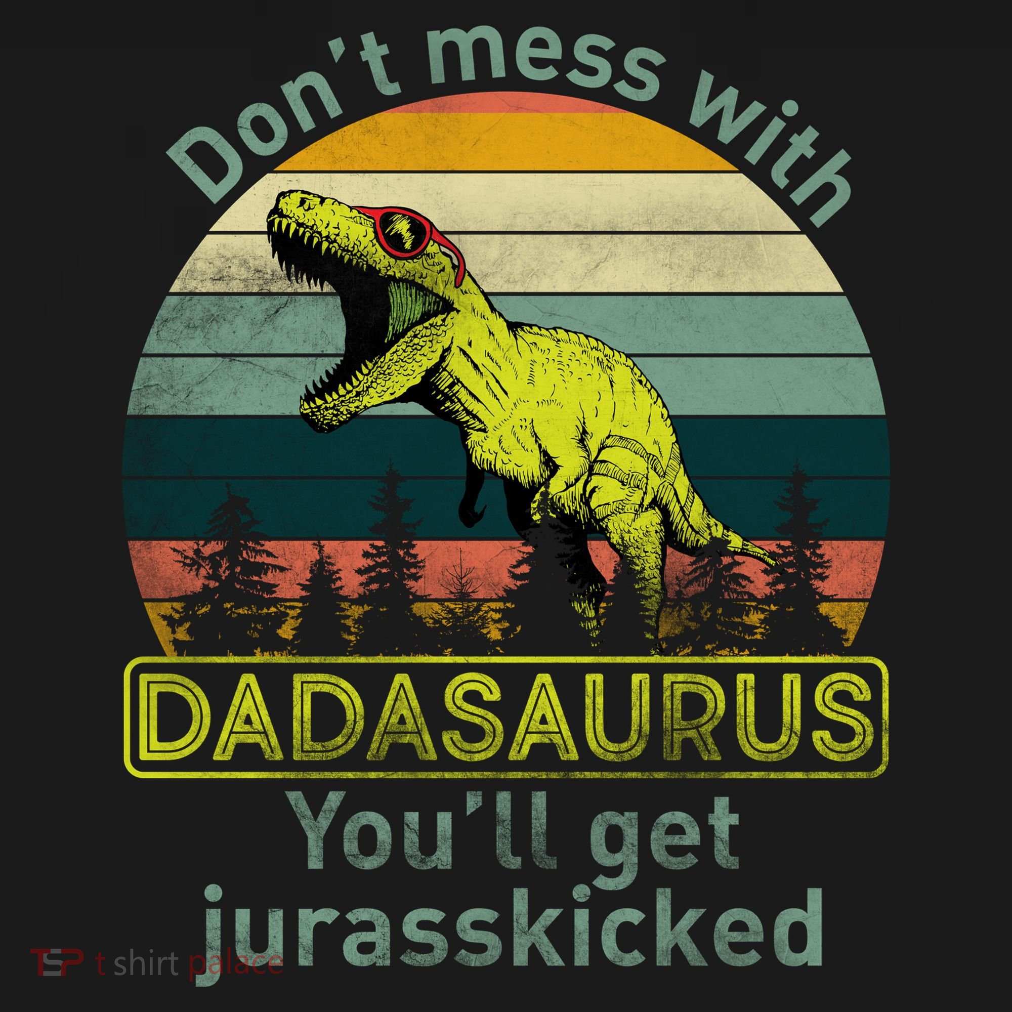 Don't Mess With Dadasaurus Sweatshirt