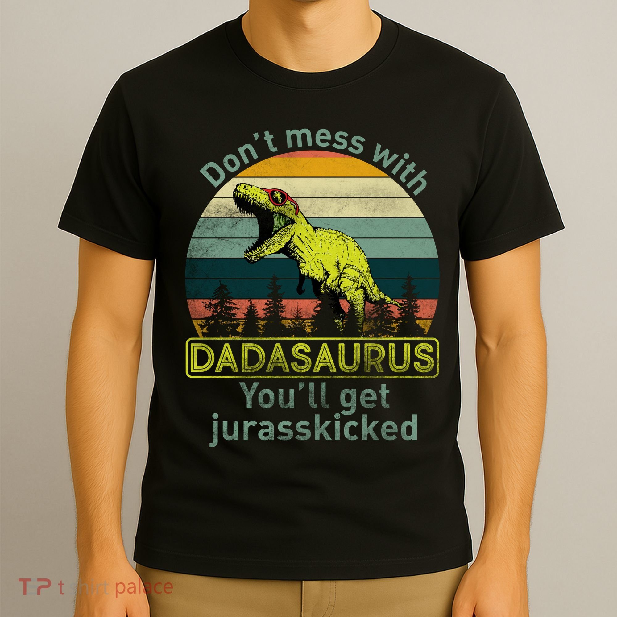Don't Mess With Dadasaurus T-Shirt