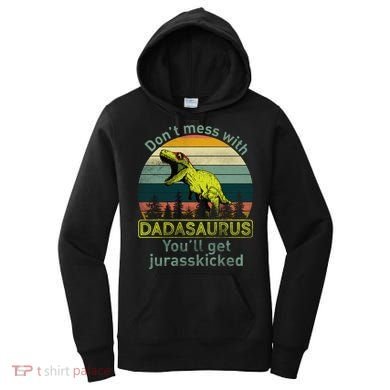 Don't Mess With Dadasaurus Women's Hoodie