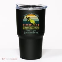 Don't Mess With Dadasaurus Tumbler thumb 0