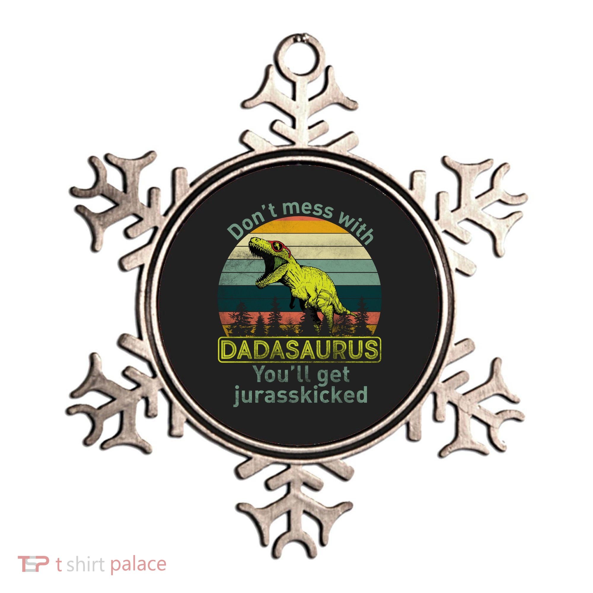 Don't Mess With Dadasaurus Ornament