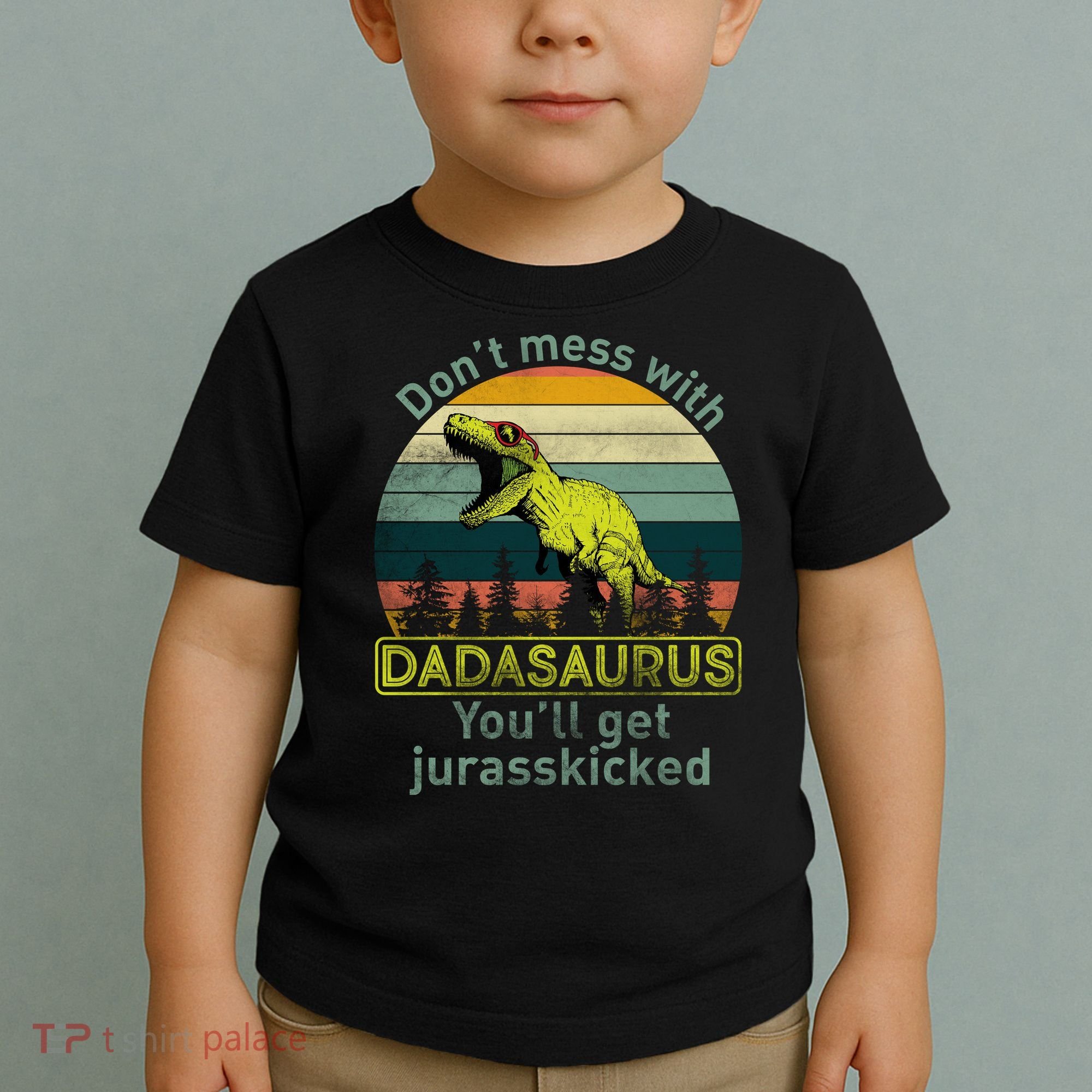 Don't Mess With Dadasaurus Toddler T-Shirt