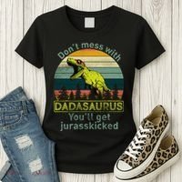 Don't Mess With Dadasaurus Women's T-Shirt thumb 3