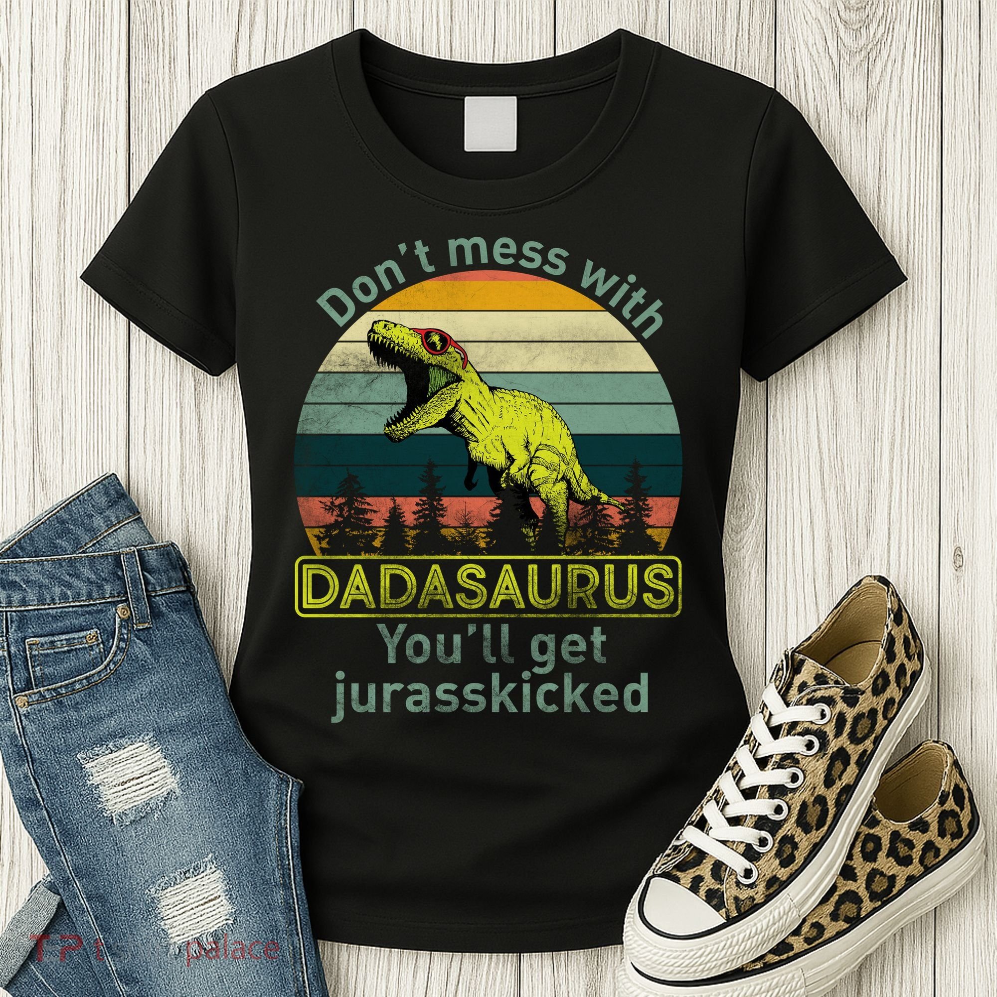 Don't Mess With Dadasaurus Women's T-Shirt