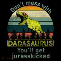 Don't Mess With Dadasaurus Women's T-Shirt thumb 6